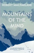 Mountains of the Mind: A History of a Fascination - Robert Macfarlane