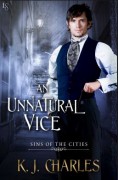 An Unnatural Vice (Sins of the Cities) - KJ Charles