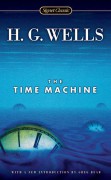 The Time Machine (Signet Classics) - Greg Bear,H.G. Wells
