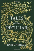 Tales of the Peculiar - Ransom Riggs,Andrew Davidson