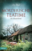 Mörderische Teatime: Ein Irland-Krimi (Britcrime) - Ivy Paul