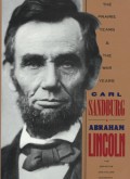 Abraham Lincoln: The Prairie Years and the War Years - Carl Sandburg