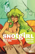 Snotgirl Vol. 1: Green Hair Don't Care - Leslie Hung,Leslie Hung,Mickey Quinn,Bryan Lee O'Malley