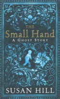 The Small Hand - Susan Hill