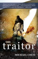 The Traitor - Michael Cisco