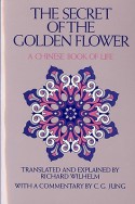 The Secret of the Golden Flower: A Chinese Book of Life - Richard Wilhelm, Cary F. Baynes, C.G. Jung