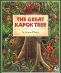 The Great Kapok Tree: A Tale of the Amazon Rain Forest - Lynne Cherry