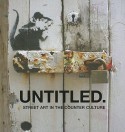 Untitled.: Street Art in the Counter Culture - Gary Shove