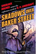 Shadows Over Baker Street - Poppy Z. Brite, Richard A. Lupoff, Barbara Hambly, Caitlín R. Kiernan, Michael Reaves, Brian M. Stableford, Tim Lebbon, F. Gwynplaine MacIntyre, John Pelan, Simon Clark, Elizabeth Bear, David Niall Wilson, Steven-Elliot Altman, James Lowder, David Ferguson, Paul Finch, J