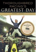 Thoroughbred Racing's Greatest Day: The Breeders' Cup 20th Anniversary Celebration - Perry Lefko