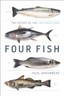 Four Fish: The Future of the Last Wild Food - Paul Greenberg