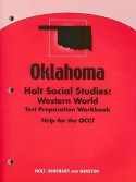 Oklahoma Holt Social Studies: Western World Test Preparation Workbook: Help for the OCCT - Holt Rinehart