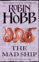 The Mad Ship - Robin Hobb