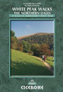 White Peak Walks: The Northern Dales: 35 Walks in the Derbyshire White Peak - Mark Richards