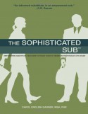 The Sophisticated Sub: Empowering substitute teachers to teach today's tweens in 6th - 8th grade. - Carol English Garner MBA