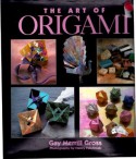 The Art of Origami - Gay Merrill Gross