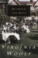 Between the Acts - Virginia Woolf