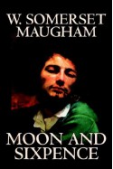 The Moon And Sixpence - W. Somerset Maugham