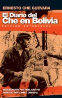 El Diario del Che En Bolivia - Ernesto Che Guevara, Camilo Guevara, Fidel Castro