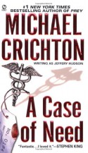 A Case of Need - Jeffrey Hudson, Michael Crichton