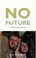 No Future: Queer Theory and the Death Drive - Lee Edelman, Michele Ainabarale