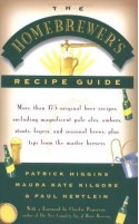 The Homebrewers' Recipe Guide: More than 175 original beer recipes including magnificent pale ales, ambers, stouts, lagers, and seasonal brews, plus tips from the master brewers - Patrick Higgins, Paul Hertlein, Maura Kate Kilgore