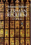 German Requiem in Full Score - Johannes Brahms, Opera and Choral Scores