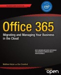 Office 365: Migrating and Managing Your Business in the Cloud - Matt Katzer, Don Crawford