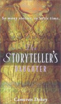 The Storyteller's Daughter - Cameron Dokey, Mahlon F. Craft