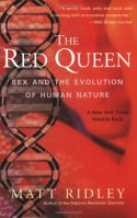 The Red Queen: Sex and the Evolution of Human Nature - Matt Ridley