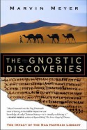 The Gnostic Discoveries - Marvin W. Meyer