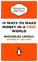 10 Ways to Make Money in a FREE World (Penguin Specials) - Portfolio Penguin