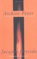 Archive Fever: A Freudian Impression - Eric Prenowitz, Jacques Derrida