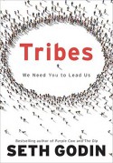 Tribes: We Need You to Lead Us - Seth Godin