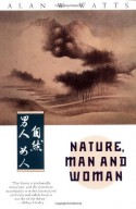 Nature, Man and Woman - Alan Wilson Watts