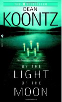 By the Light of the Moon - Dean Koontz