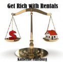 Get Rich with Rentals - Katherine Flansburg