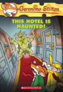 This Hotel Is Haunted! - Geronimo Stilton