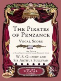 The Pirates of Penzance Vocal Score (Dover Vocal Scores) - W.S. Gilbert, Arthur Seymour Sullivan, Carl Simpson, Ephraim Hammett Jones