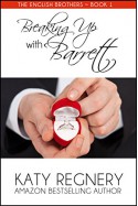 Breaking Up with Barrett (The English Brothers Book 1) - Katy Regnery