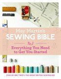 May Martin's Sewing Bible e-short 1: Everything You Need to Get You Started - May Martin