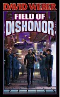 Field of Dishonor - David Weber