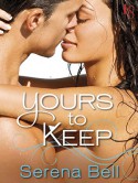 Yours to Keep - Serena Bell