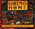 Going Home - Eve Bunting, David Diaz