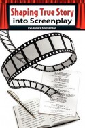 Shaping True Story Into Screenplay - Candace Kearns Read