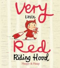 Very Little Red Riding Hood - Teresa heapy, Sue Heap