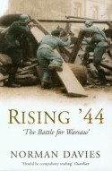 Rising '44: The Battle for Warsaw - Norman Davies