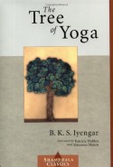 The Tree of Yoga (Shambhala Classics) - B.K.S. Iyengar, Patricia Walden