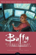 Buffy the Vampire Slayer: Predators and Prey - Jane Espenson, Steven S. DeKnight, Drew Z. Greenberg, Jim Krueger, Doug Petrie, Georges Jeanty, Cliff Richards, Andy Owens, Michelle Madsen, Richard Starkings, Jimmy Betancourt