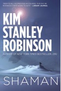 Shaman - Kim Stanley Robinson